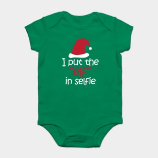 I Put The "Elf" In Selfie Baby Bodysuit